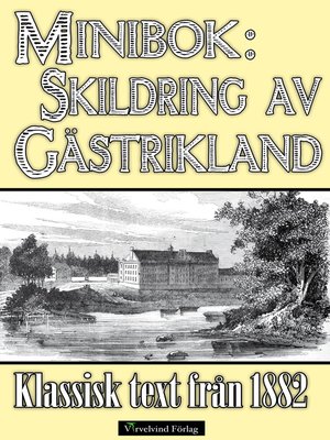 cover image of Minibok: Skildring av Gästrikland år 1882